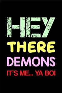 Hey There Demons It's Me Ya Boi
