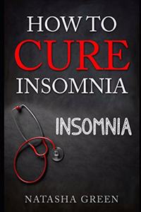 How to Cure Insomnia