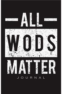 All Wods Matter Journal