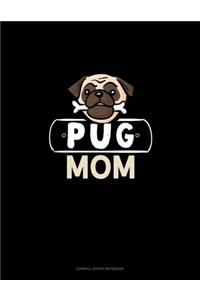 Pug Mom