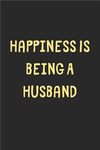 Happiness Is Being A Husband