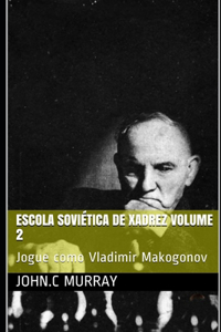 Escola Soviética de Xadrez volume 2