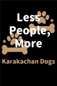 Less People, More Karakachan Dogs