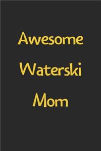 Awesome Waterski Mom