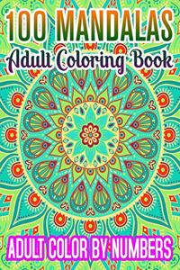 100 Mandalas Adult Coloring Book Adult Color By Numbers