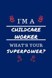 I'm A Childcare Worker What's Your Superpower?