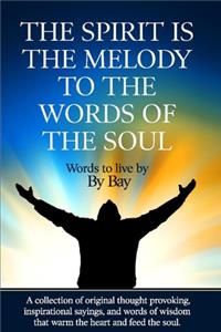 spirit is the melody to the words of the soul