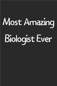 Most Amazing Biologist Ever
