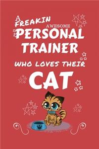 A Freakin Awesome Personal Trainer Who Loves Their Cat