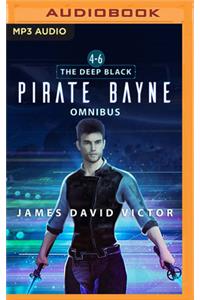 Pirate Bayne Omnibus: The Deep Black, Books 4-6
