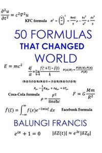 Fifty Formulas that Changed the World