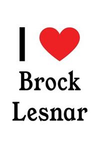I Love Brock Lesnar