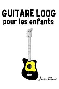 Guitare Loog Pour Les Enfants