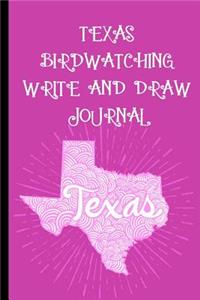 Texas Bird Watching Write and Draw Journal