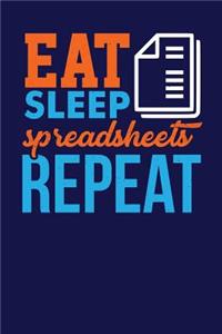 Eat Sleep Spreadsheets Repeat