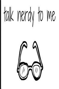 Talk Nerdy To Me