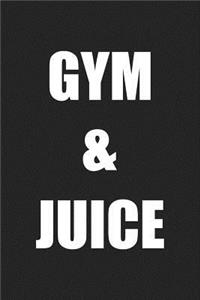 Gym and Juice