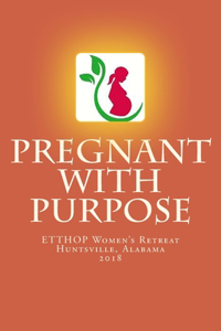 Pregnant with Purpose