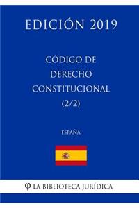 Código de Derecho Constitucional (2/2) (España) (Edición 2019)