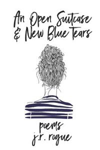 An Open Suitcase & New Blue Tears