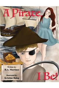A Pirate, I Be!