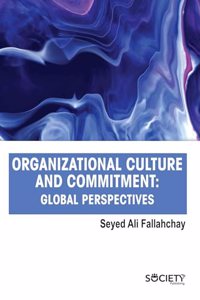 Organizational Culture and Commitment: Global Perspectives