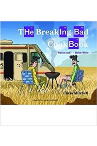 The Breaking Bad Cookbook