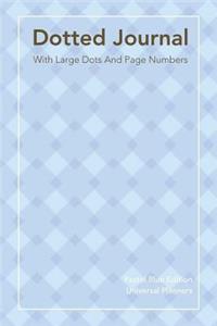 Dotted Journal - Pastel Blue Edition: With Large Dots and Page Numbers