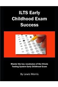 Ilts Early Childhood Exam Success
