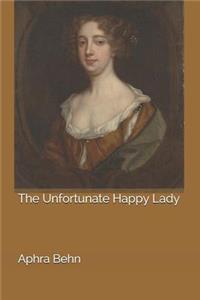 The Unfortunate Happy Lady