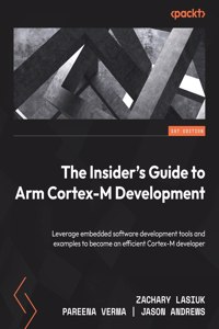 Insider's Guide to Arm Cortex-M Development