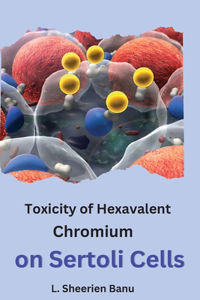 Toxicity of Hexavalent Chromium on Sertoli Cells