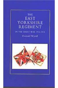 East Yorkshire Regiment in the Great War 1914-1918