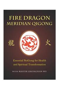 Fire Dragon Meridian Qigong
