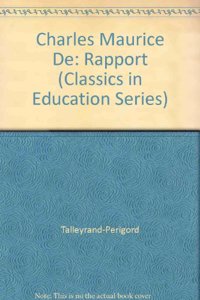 Charles Maurice De: Rapport (Classics in Education Series)