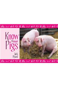 Know Your Pigs