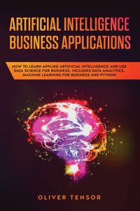 Artificial Intelligence Business Applications