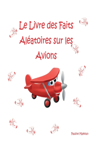 Livre des Faits Aléatoires sur les Avions