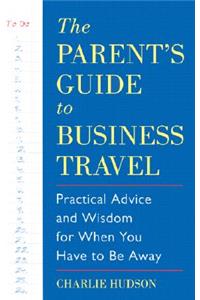 Parent's Guide to Business Travel