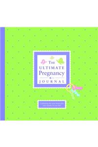 The Ultimate Pregnancy Journal