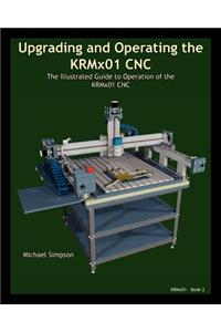 Upgrading and Operating the KRMx01 CNC