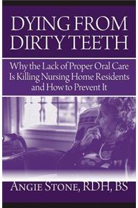 Dying From Dirty Teeth