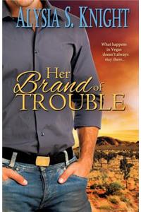 Her Brand of Trouble