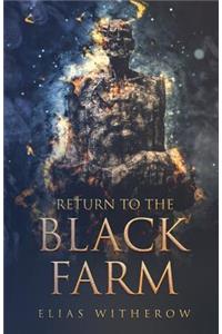 Return To The Black Farm