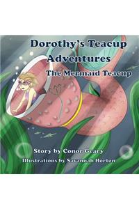 Dorothy's Teacup Adventures