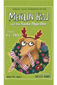 Merlin Raj And The Santa Algorithm