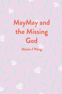 MayMay and the Missing God