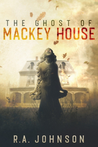 Ghost of Mackey House