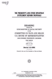 The President's and Other Bipartisan Entitlement Reform Proposals