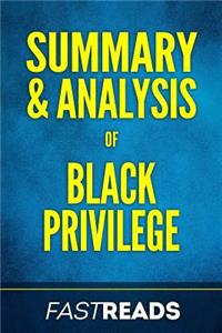 Summary & Analysis of Black Privilege